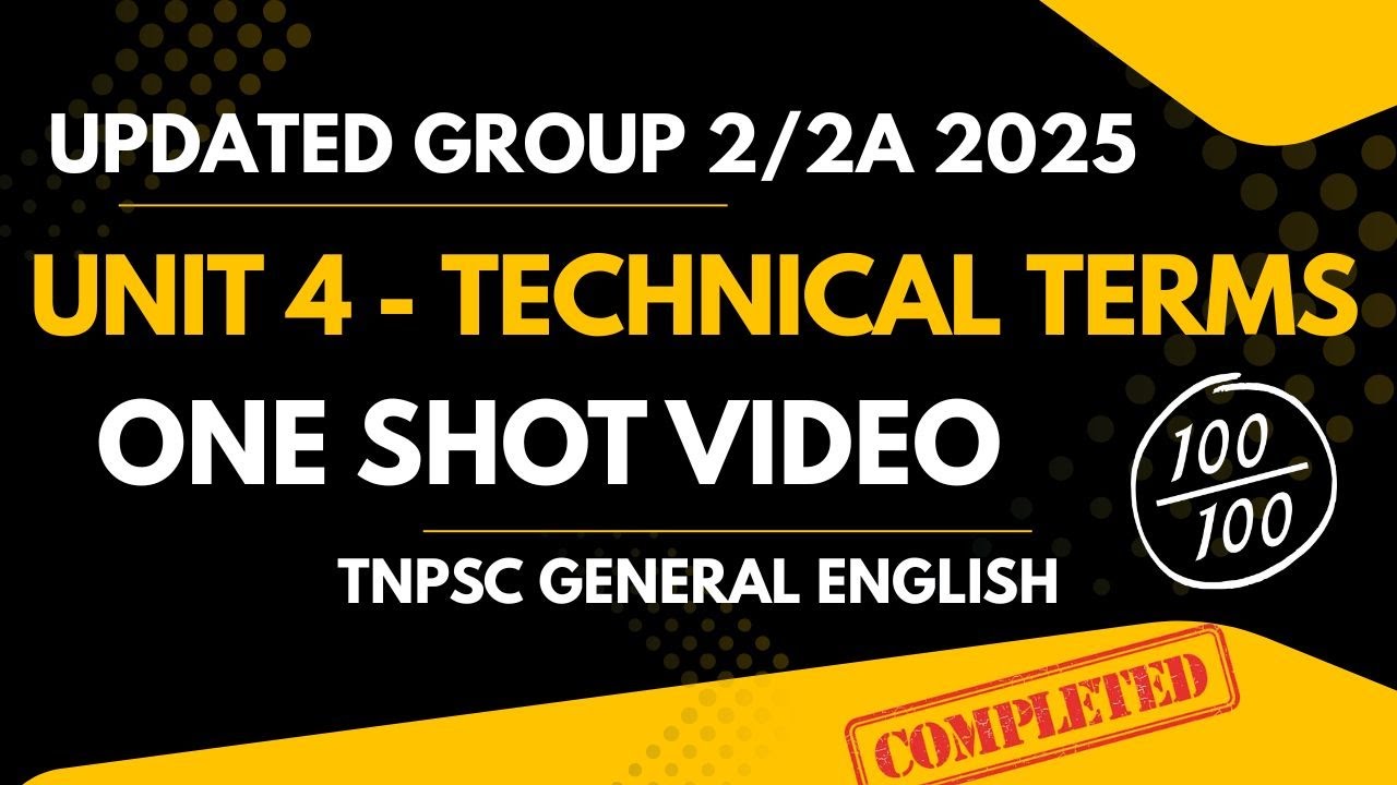 ஒரே வீடியோவில் UNIT 4  - TECHNICAL TERMS | ENGLISH UPDATED | TNPSC GENERAL ENGLISH 2025 SYLLABUS