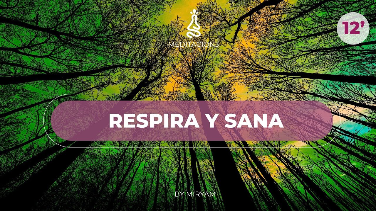 Meditación Guiada Respiración: RESPIRA, SANA Y DEPURA TU CUERPO