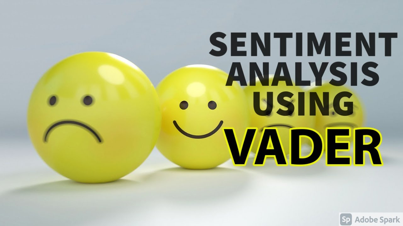 SENTIMENT ANALYSIS USING VADER