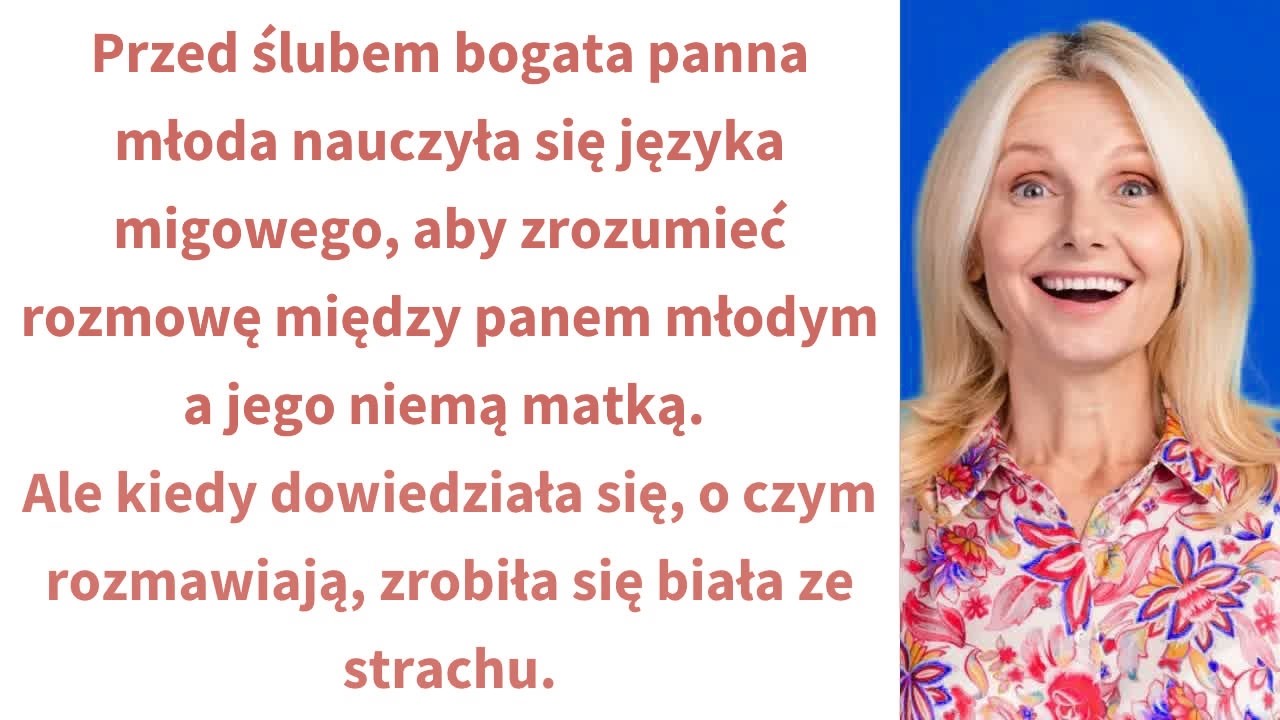 Przed ślubem bogata panna młoda nauczyła się języka migowego, aby zrozumieć rozmowę między panem