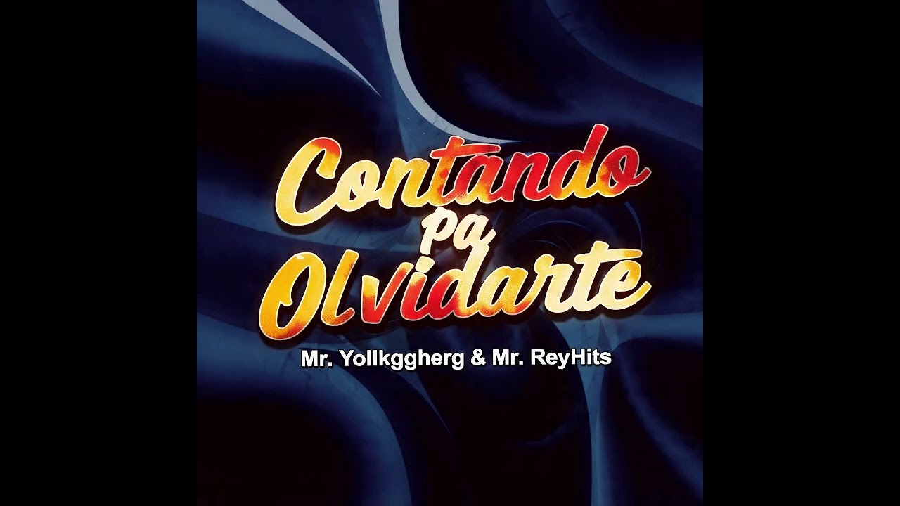 Contando Pa' Olvidarte - SAlsa - Vol2 | Mr. Yollkggherg & Mr. ReyHits | Oficial Music
