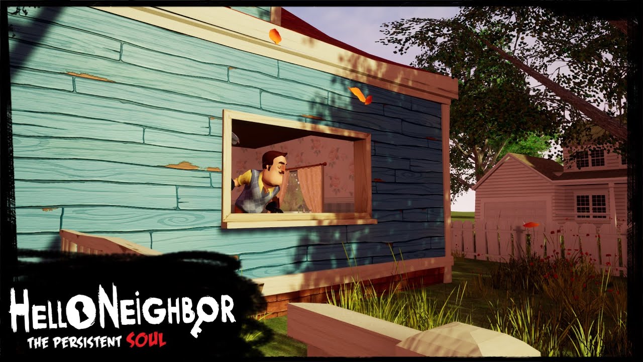 HELLO NEIGBHOR FAN GAME - HELLO NEIGHBOR: THE PERSISTENT SOUL ACT 1 [OLD VERSION]