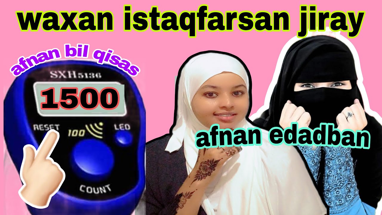 1500 ayan istiqfarsan jiray haben walba maxa dhacay wax dadka agtoda mustaxil ka aha@afnaaneddabsan