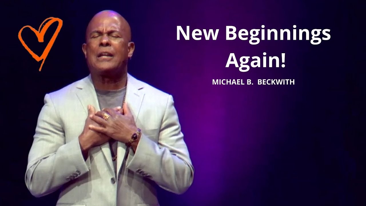 New Beginnings Again! w/ Michael B. Beckwith