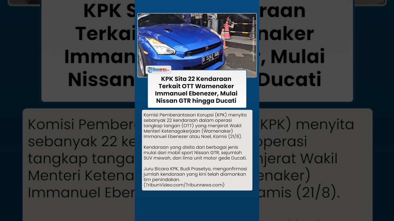 22 Kendaraan Disita KPK Terkait OTT Wamenaker Immanuel Ebenezer, Mulai Nissan GTR hingga Ducati