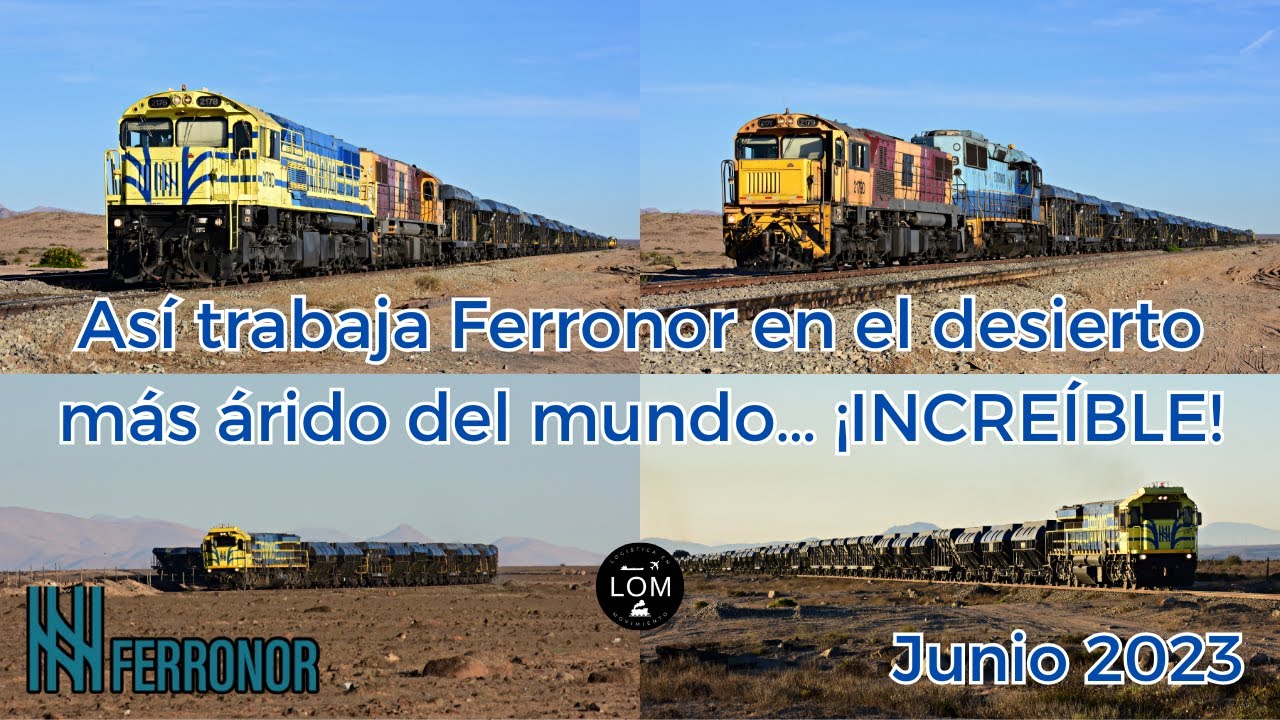 Así trabaja Ferronor en el desierto más árido del mundo… ¡INCREÍBLE! - Junio 2023