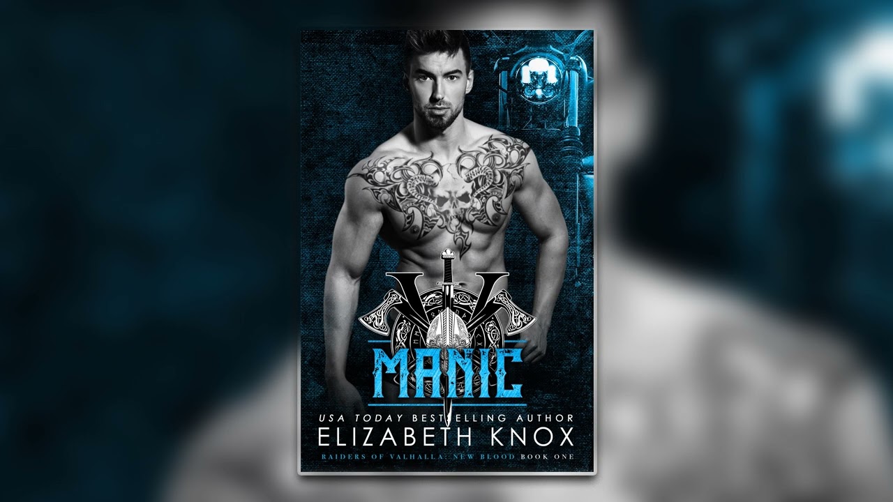 Manic [Raiders of Valhalla: New Blood #1] By Elizabeth Knox - Full Mafia Romance Audiobook