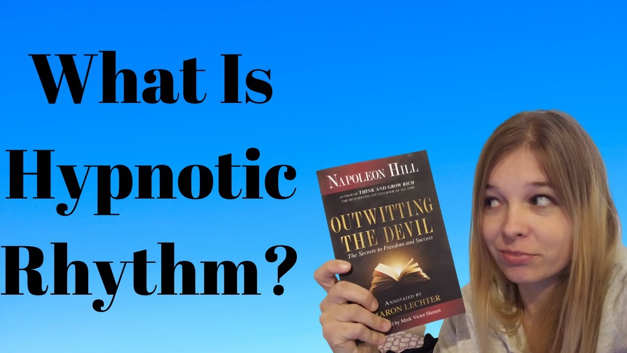 Napoleon Hill Hypnotic Rhythm Explained