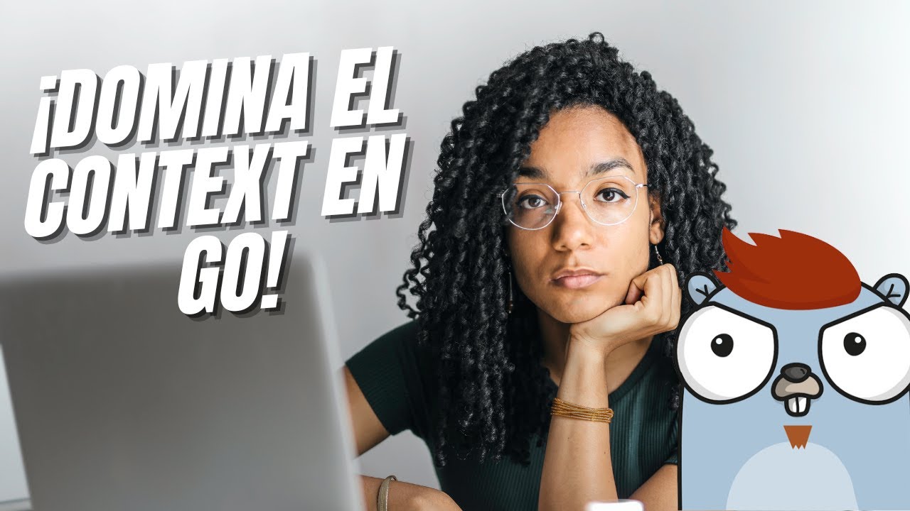 ¡Domina el Context en Golang! 🚀 | Controla Tus Operaciones y Comunica Valores Facilmente 🧩