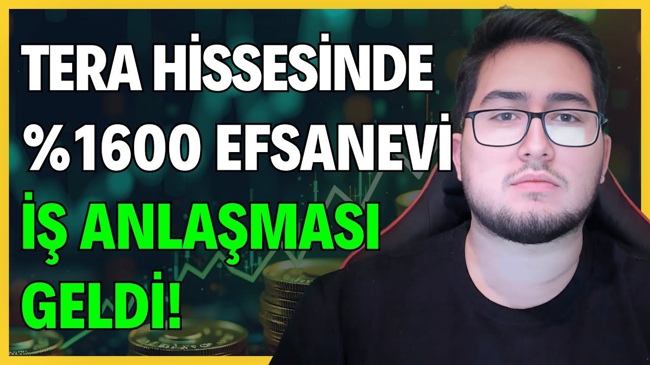 TERA HİSSESİNDE %1600 EFSANEVİ İŞ ANLAŞMASI GELDİ! | TERA'NIN ALIMA GE&Ccedil;TİĞİ BEBEK HİSSE
