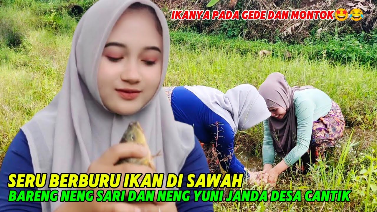 WOOW...SERUUU‼️BERBURU IKAN DISAWAH BARENG NENG SARI DAN NENG YUNI SAAT MUSIM HUJAN TIBA