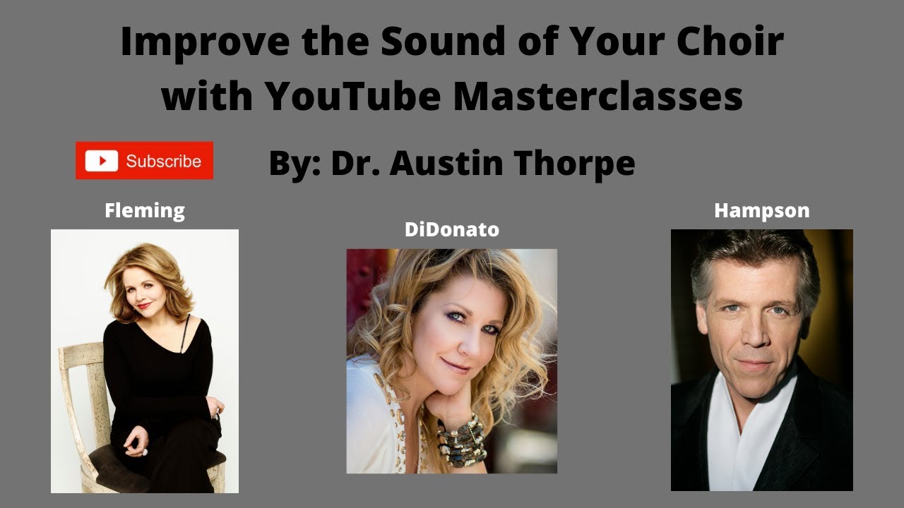 Improve the Sound of Your Choir with YouTube Masterclasses from Fleming, DiDonato, and Hampson