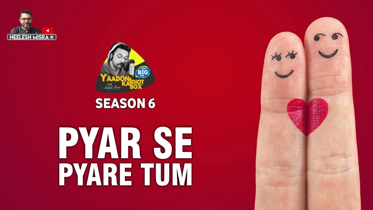 Pyaar Se Pyare Tum II Full Story II Yaadon Ka Idiot Box Season 6 || Neelesh Misra