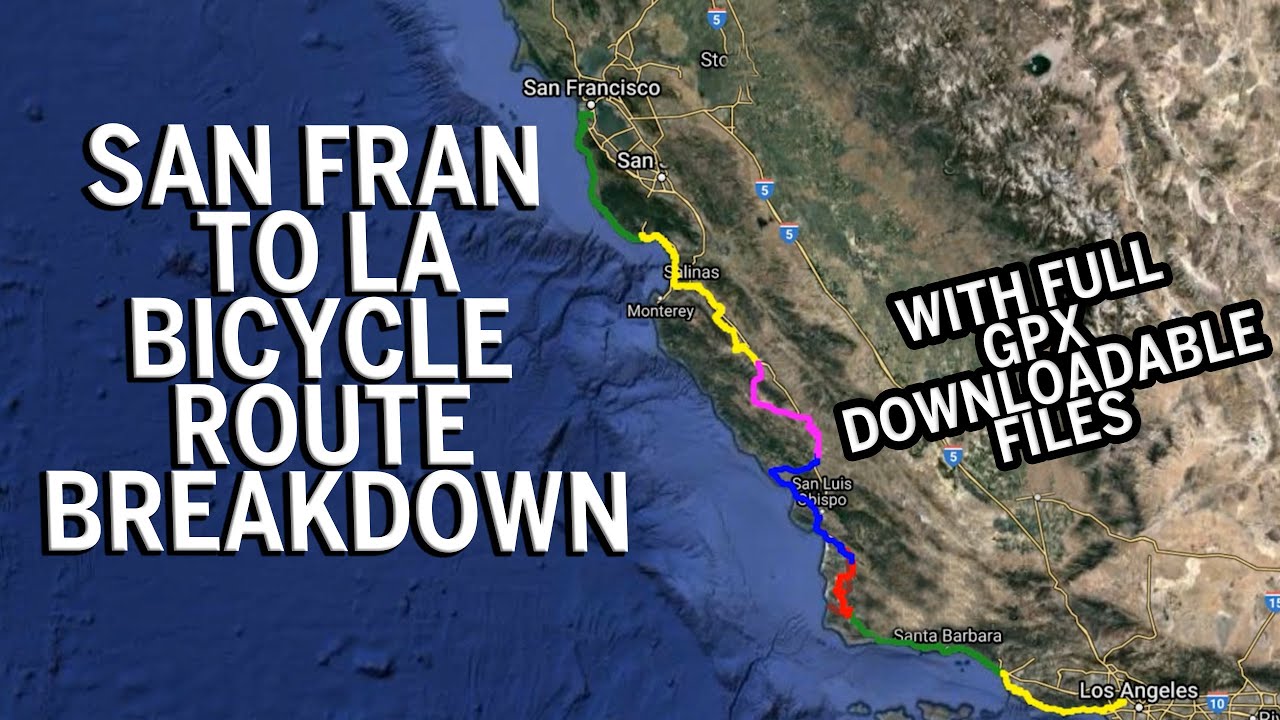 San Fran to La Bicycle Route Breakdown, with downloadable routes!