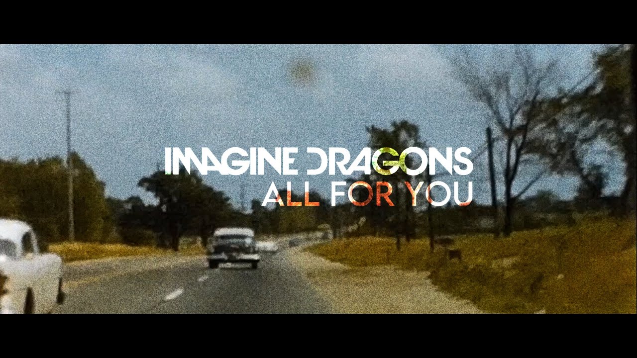 Imagine Dragons - All For You (Remastered / Lyric Video)