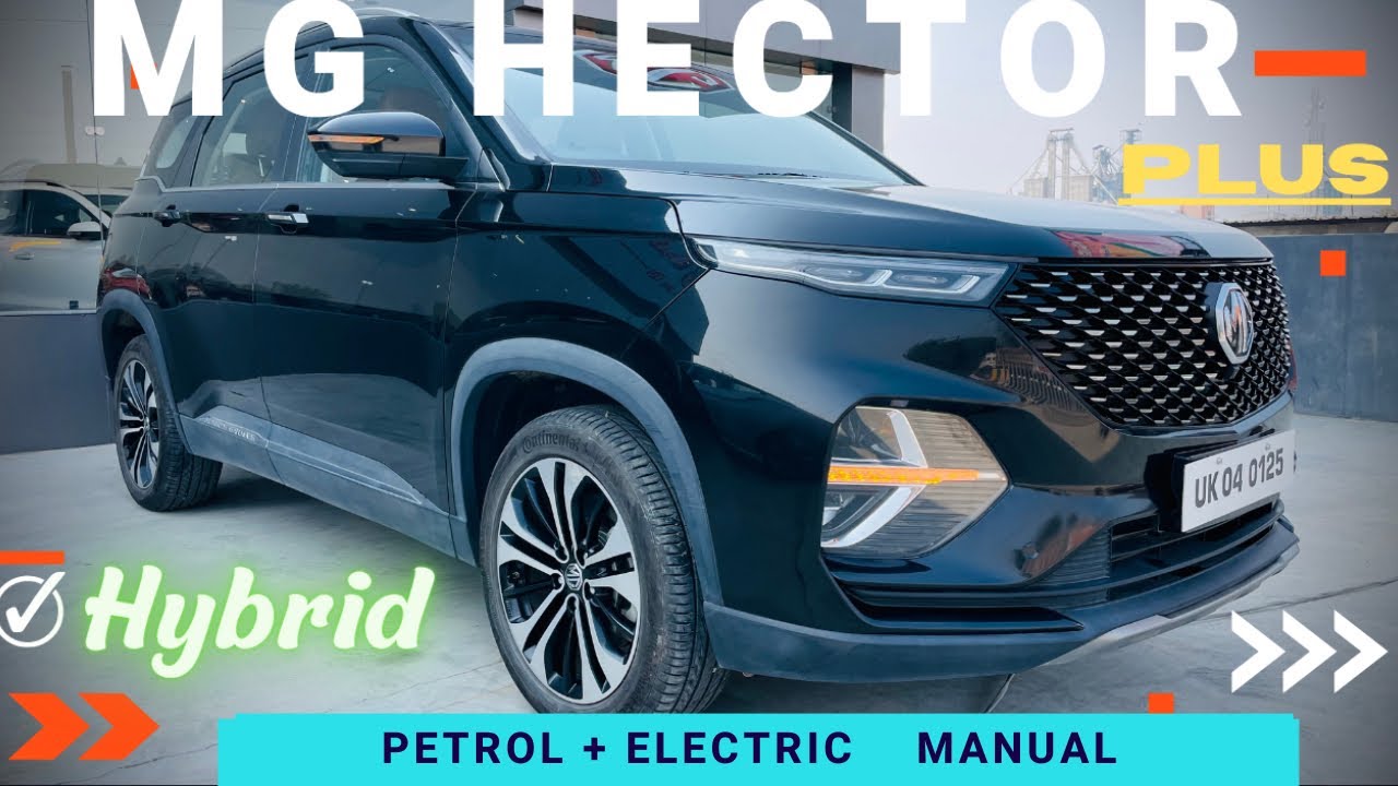 ₹19.50 Lakh का Feature loaded हाथी-MG hector hybrid petrol + electric MG Hector Plus @bhaiyajigadi