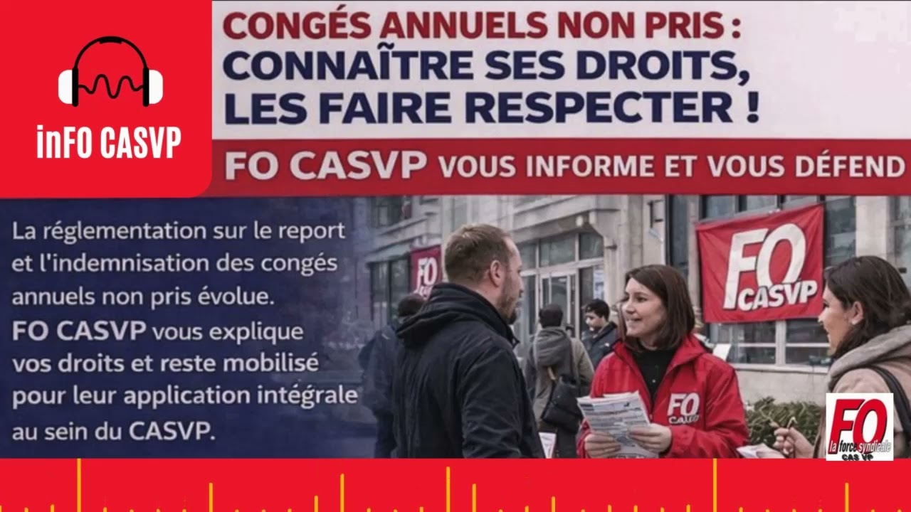 Congés non pris : vos droits ont changé ! Report, indemnisation FO vous explique