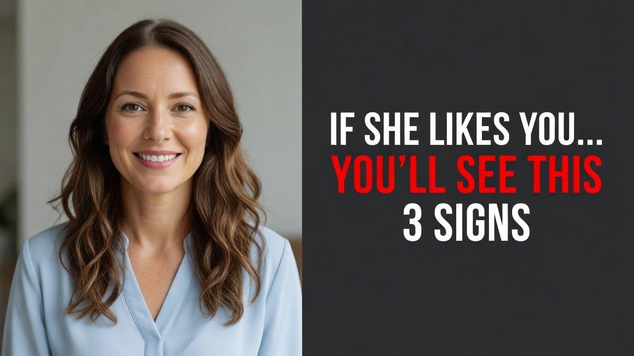 The 3 Unbreakable Signs: How to Know if She Truly Likes You.