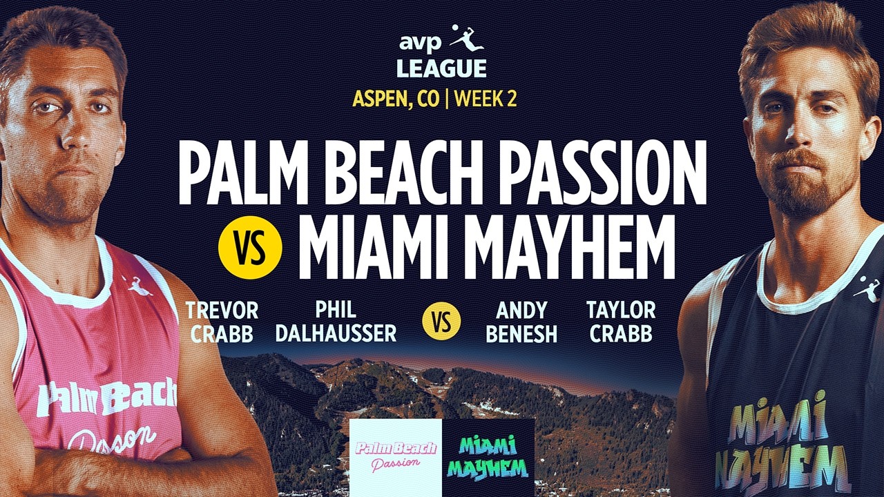 AVP LEAGUE WEEK 2 - Aspen, CO | Men Palm Beach Passion v Miami Mayhem