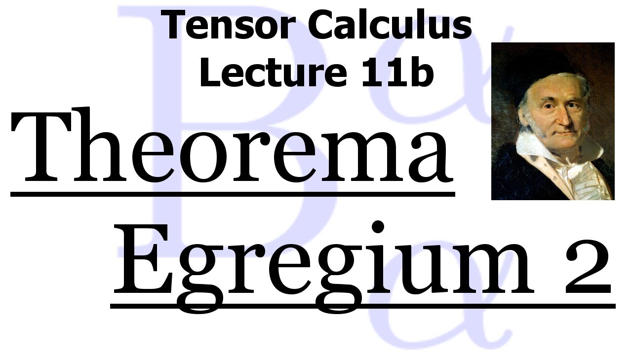 Tensor Calculus Lecture 11b: Gauss' Theorema Egregium, Part 2