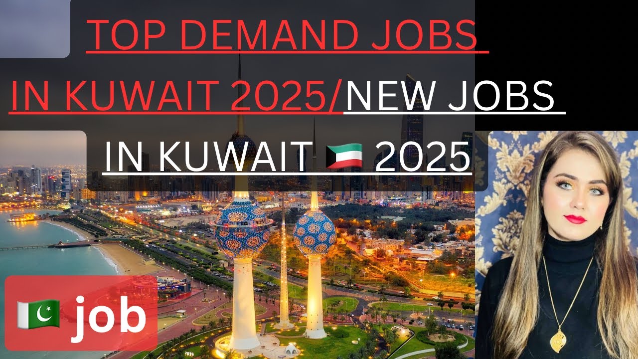  Top Demand Jobs in Kuwait 2025 /Top jobs in kuwait /kuwait job opportunities 2025