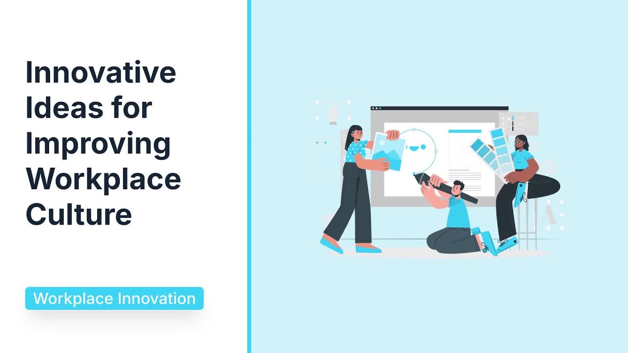 Innovative Ideas for Improving Workplace Culture