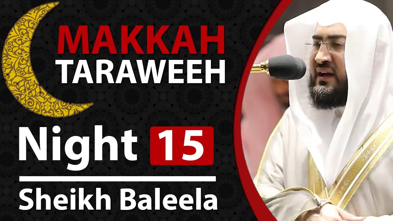 Makkah Taraweeh 2020 Highlights | Night 15 | Sheikh Baleela