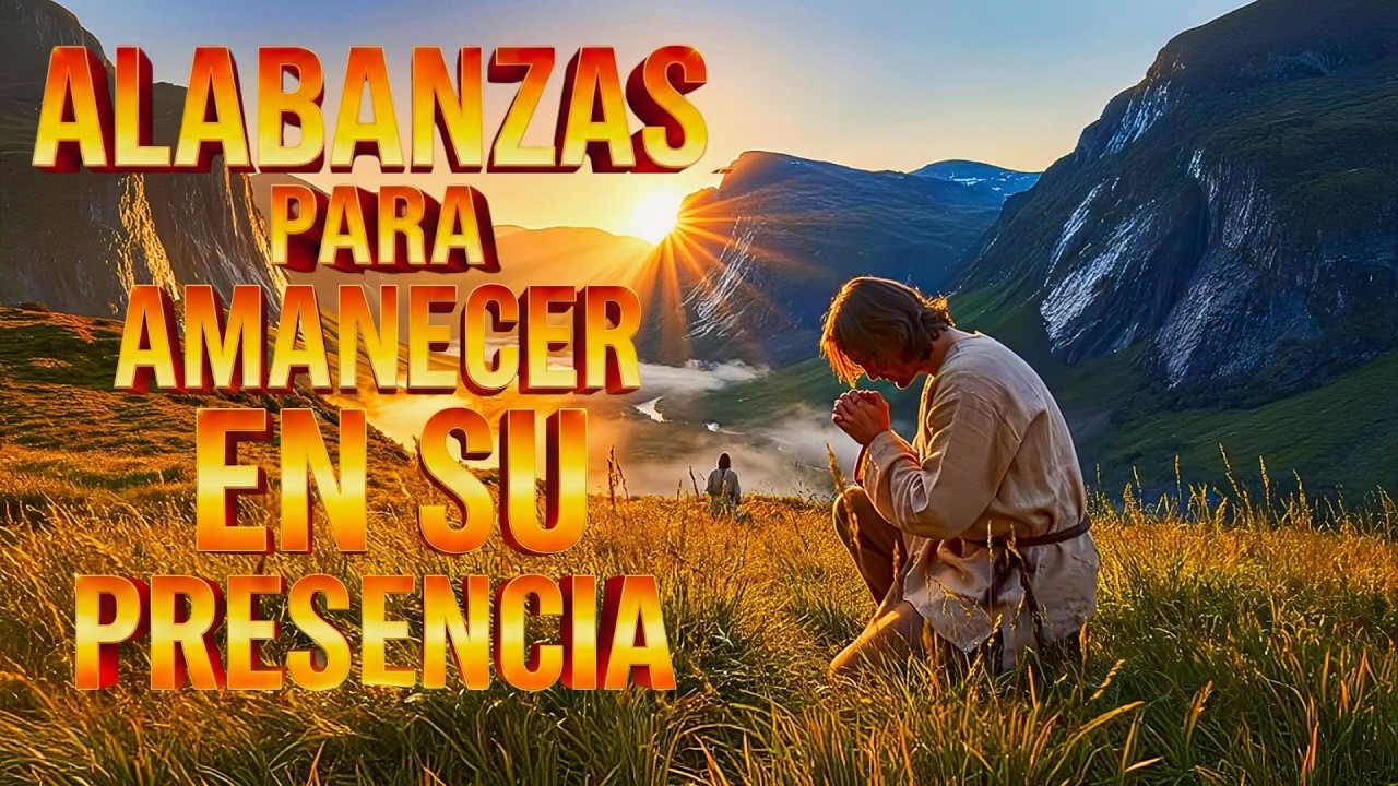 Alabanzas de la Mañana 2026 | Música Cristiana Para Empezar el Día con Dios