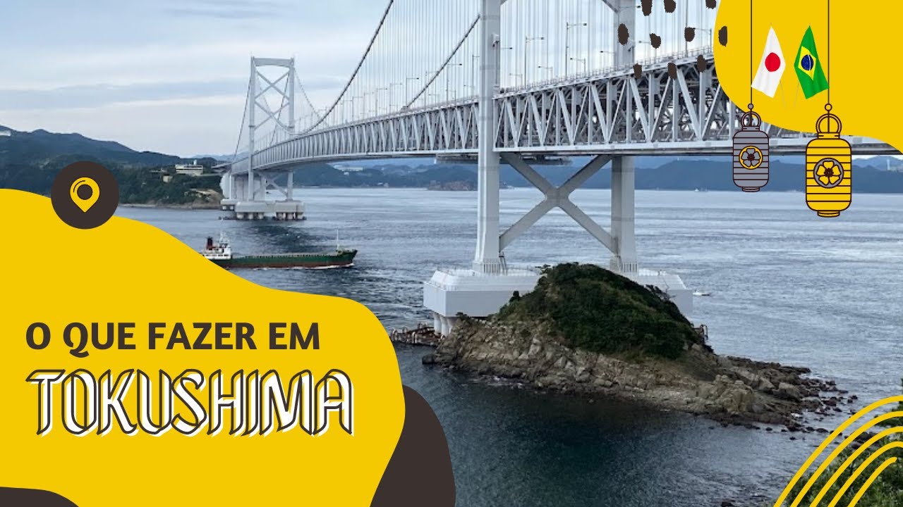 O que fazer em Tokushima: Redemoinhos de Naruto,  Parque Naruto, Monte Bizan e Castelo de Tokushima