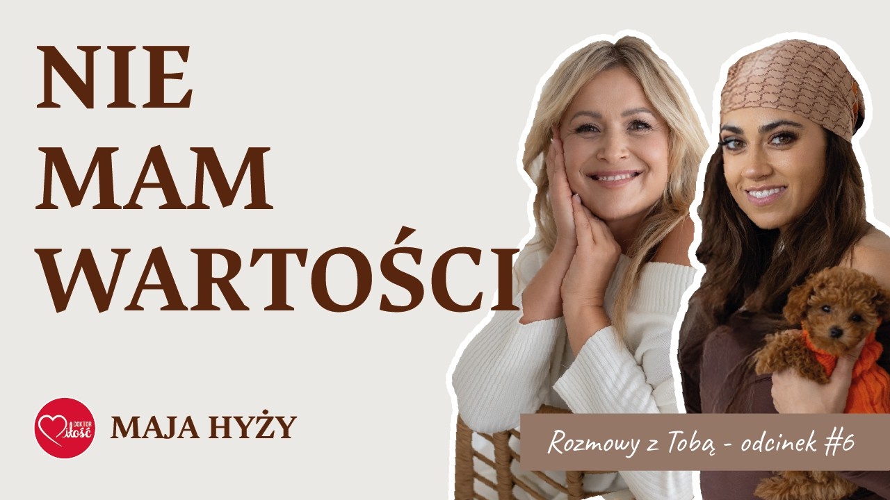 Nie czuję się wartościowa - szczera rozmowa z Mają Hyży o poczuciu winy i braku wartości