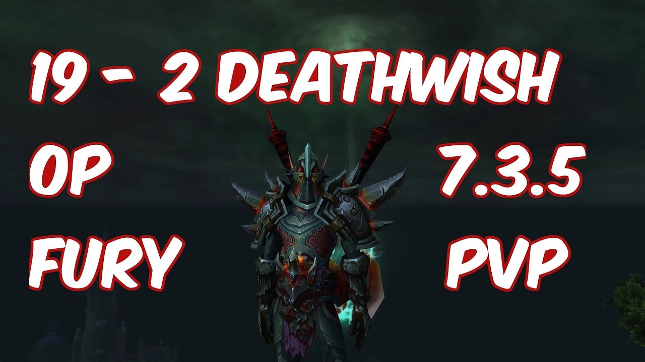 19 Killing Blows - 7.3.5 Fury Warrior PvP - WoW Legion