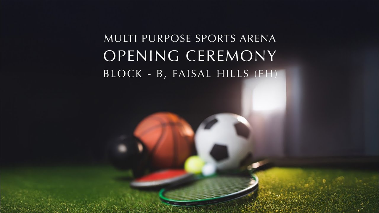 Faisal Hills Presents World-Class Multipurpose Sports Arena | Opening Ceremony 