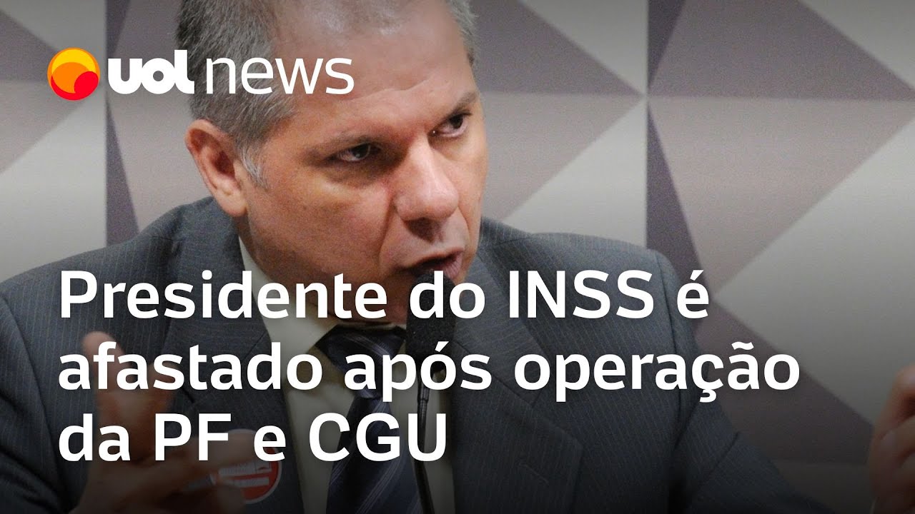 Presidente do INSS é afastado após operação que apura desvio de R$ 6,3 bilhões