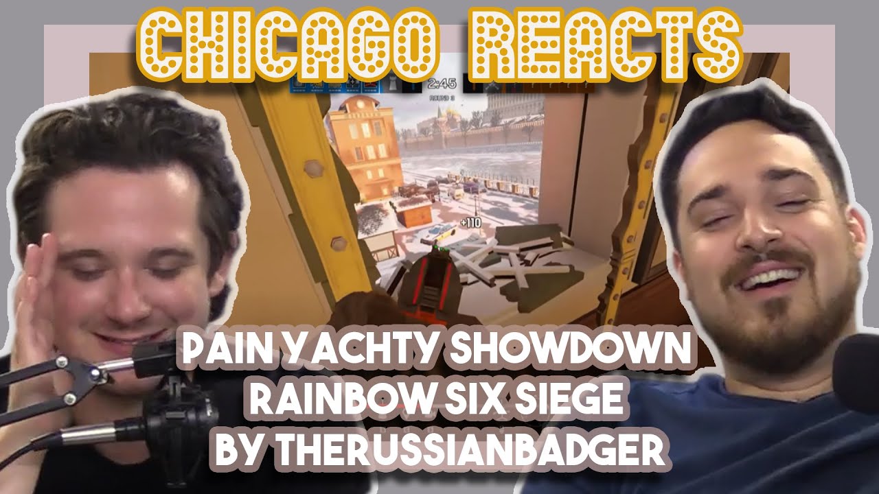 PAIN YACHTY SHOWDOWN Rainbow Six Siege by TheRussianBadger | First Chicago Reacts