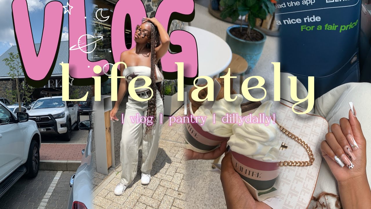 Life lately vlog[ pantry+dilly dally] , South African YouTuber❤️