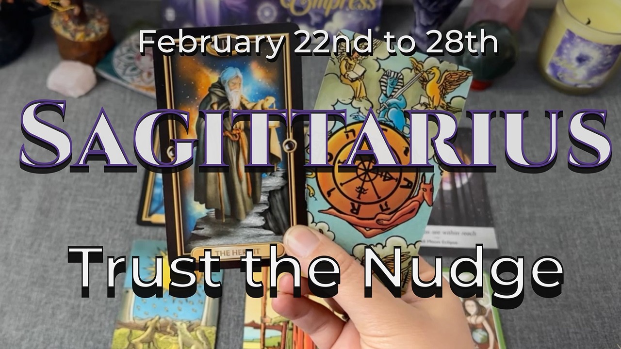 Weekly February 22 to 28 - Sagittarius - Partner Up with the Universe
