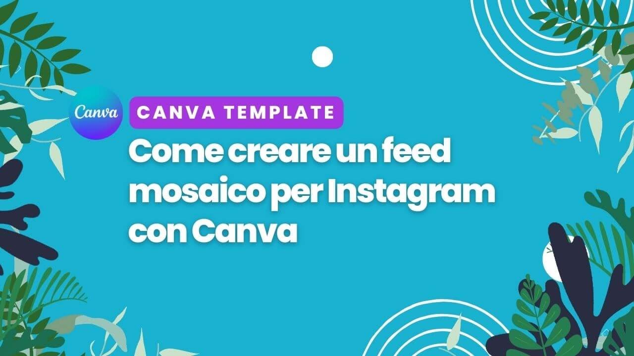 Come creare un feed mosaico per Instagram con Canva