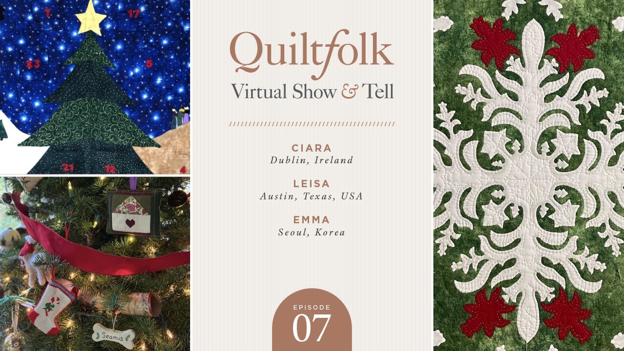 The Quiltfolk Virtual Show-and-Tell Episode  7