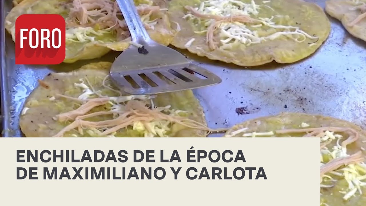 Historia de las enchiladas rieleras de Apan, Hidalgo - Expreso de la Mañana