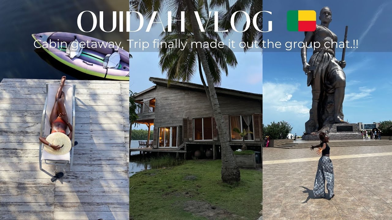 TRAVEL VLOG 🇧🇯 | OUIDAH | BENIN REPUBLIC | TRIP MADE IT OUT THE GROUP-CHAT | CABIN GETAWAY
