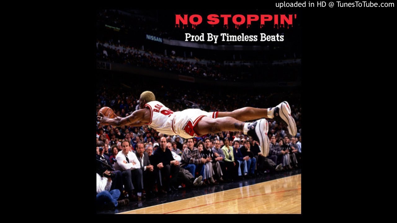 No Stoppin' (Prod By Timeless Beats) (www.TimelessBeats.com)