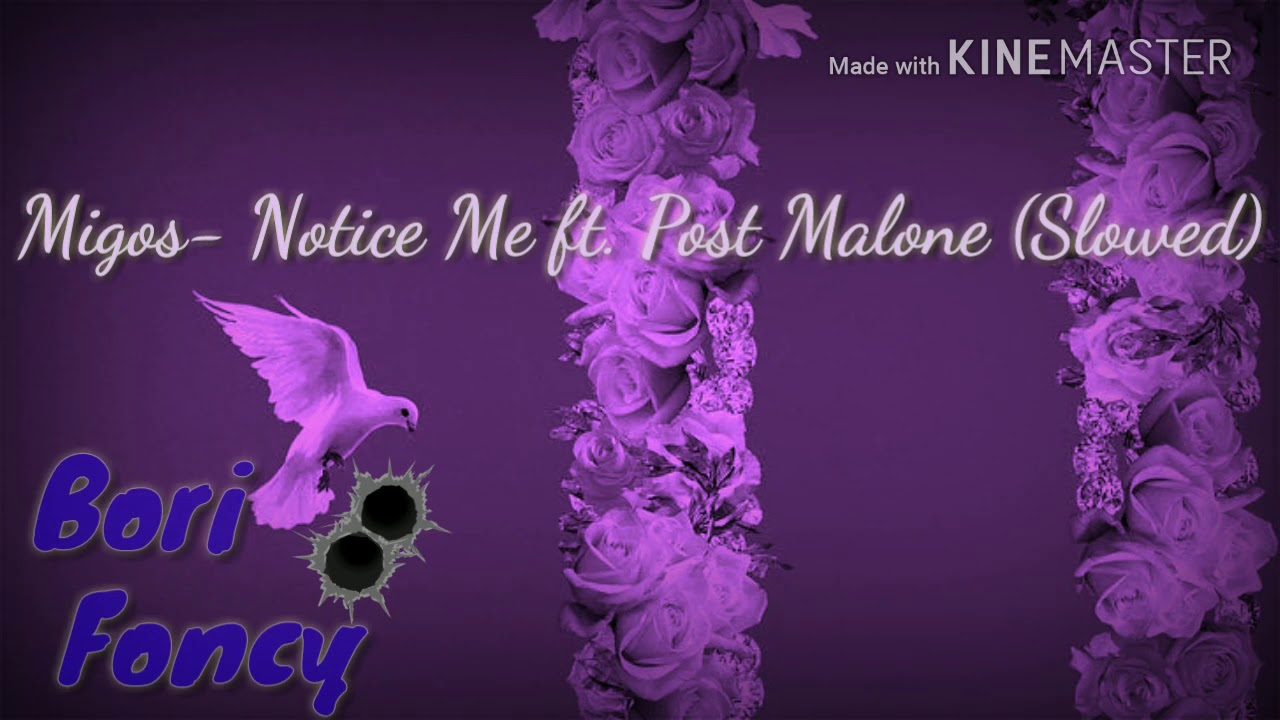 Migos- Notice Me Ft. Post Malone (Slowed)