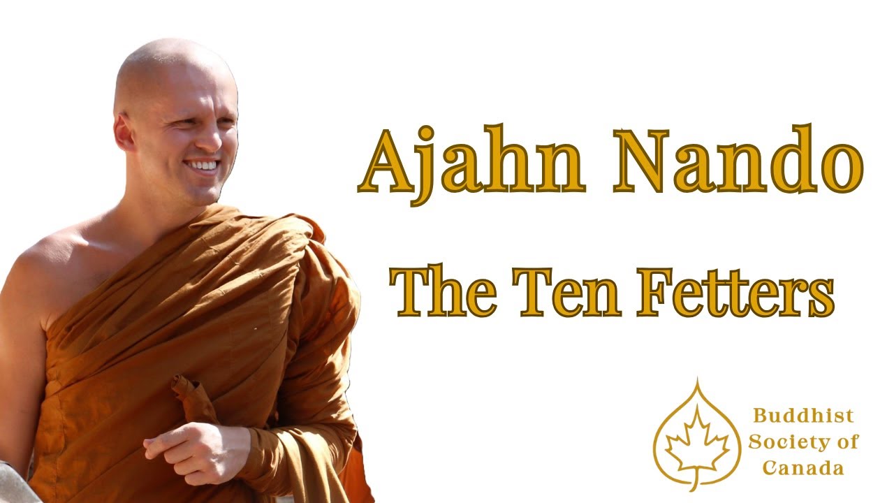 The Ten Fetters | Ajahn Nando