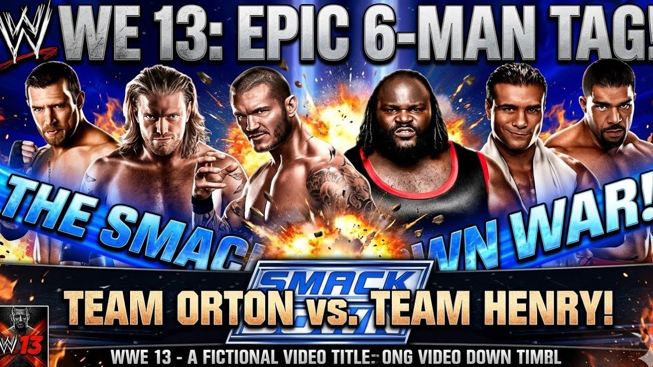 WWE 13 TEAM RANDY ORTON VS TEAM MARK HENRY 6 MAN TAG TEAM MATCH SMACKDOWN WWE 13 