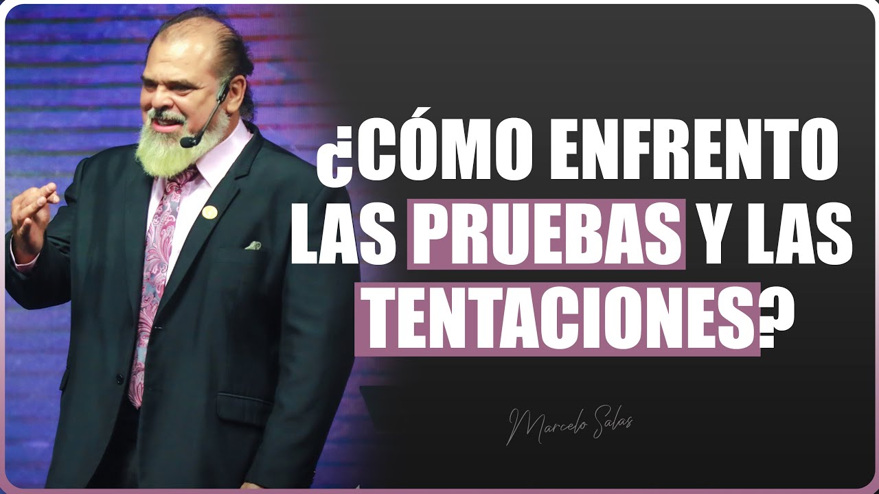 ¿COMO ENFRENTO LAS PRUEBAS Y LAS TENTACIONES?