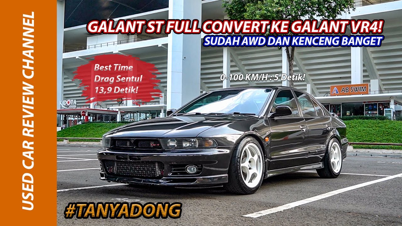 #TANYADONG Review Modifikasi Mitsubishi Galant ST Yang Diconvert Ke VR4