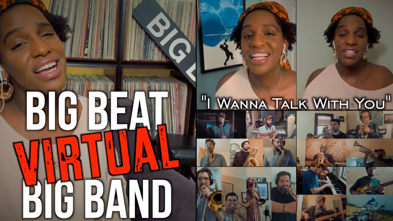 Big Beat Virtual BIG BAND - I Wanna Talk With You