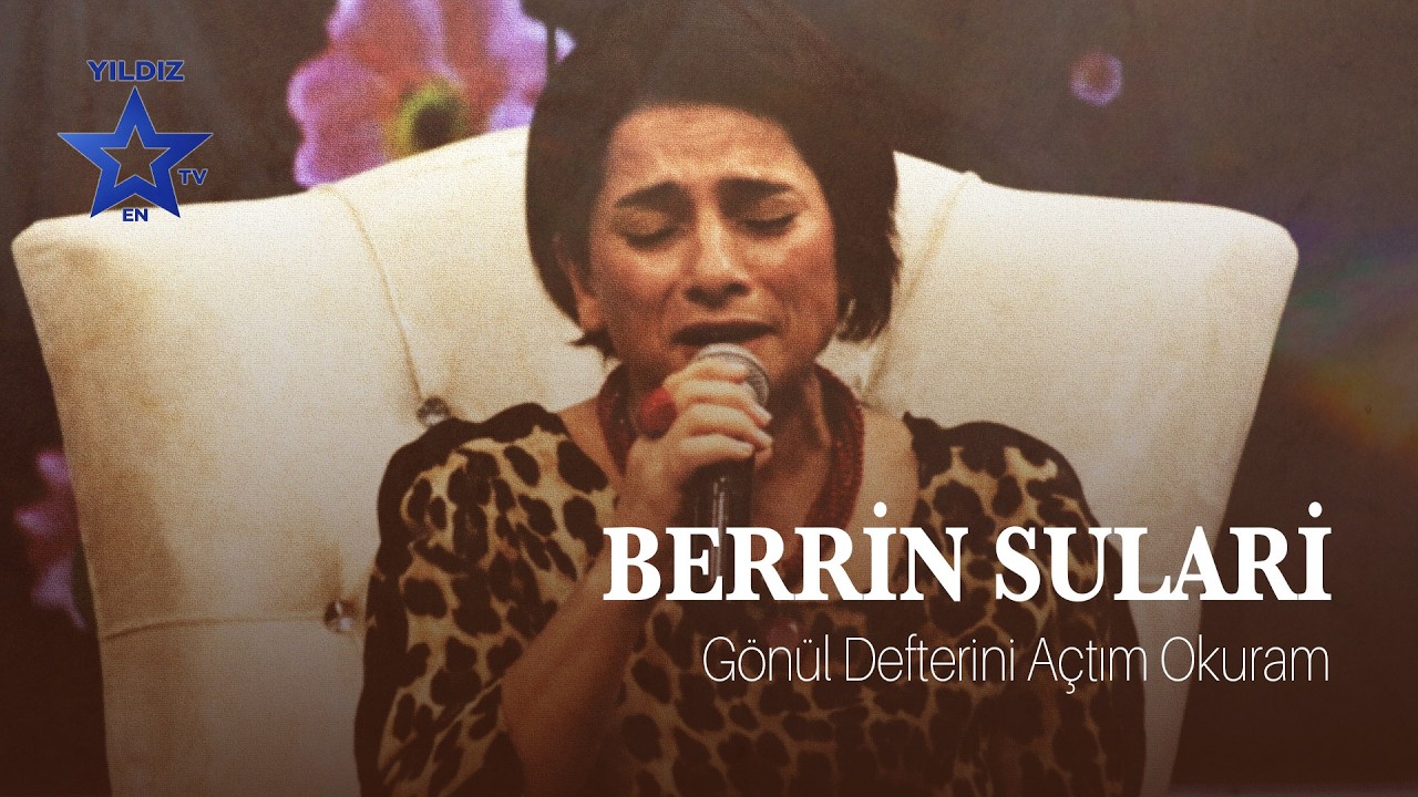 Berrin Sulari - Gönül Defterini Açtım Okuram