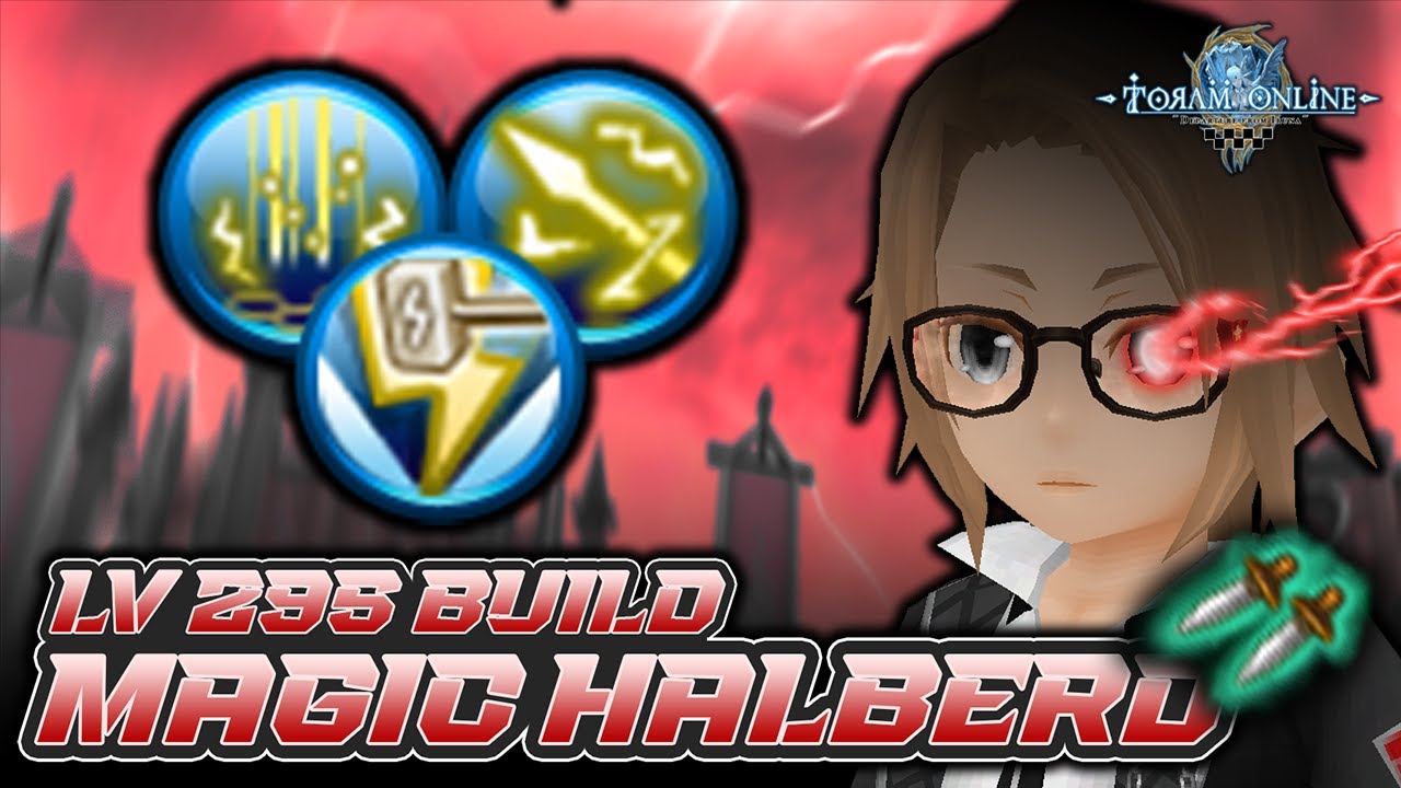 Xen's Dagger Magic Halberd Build Lv 295 - Toram Online