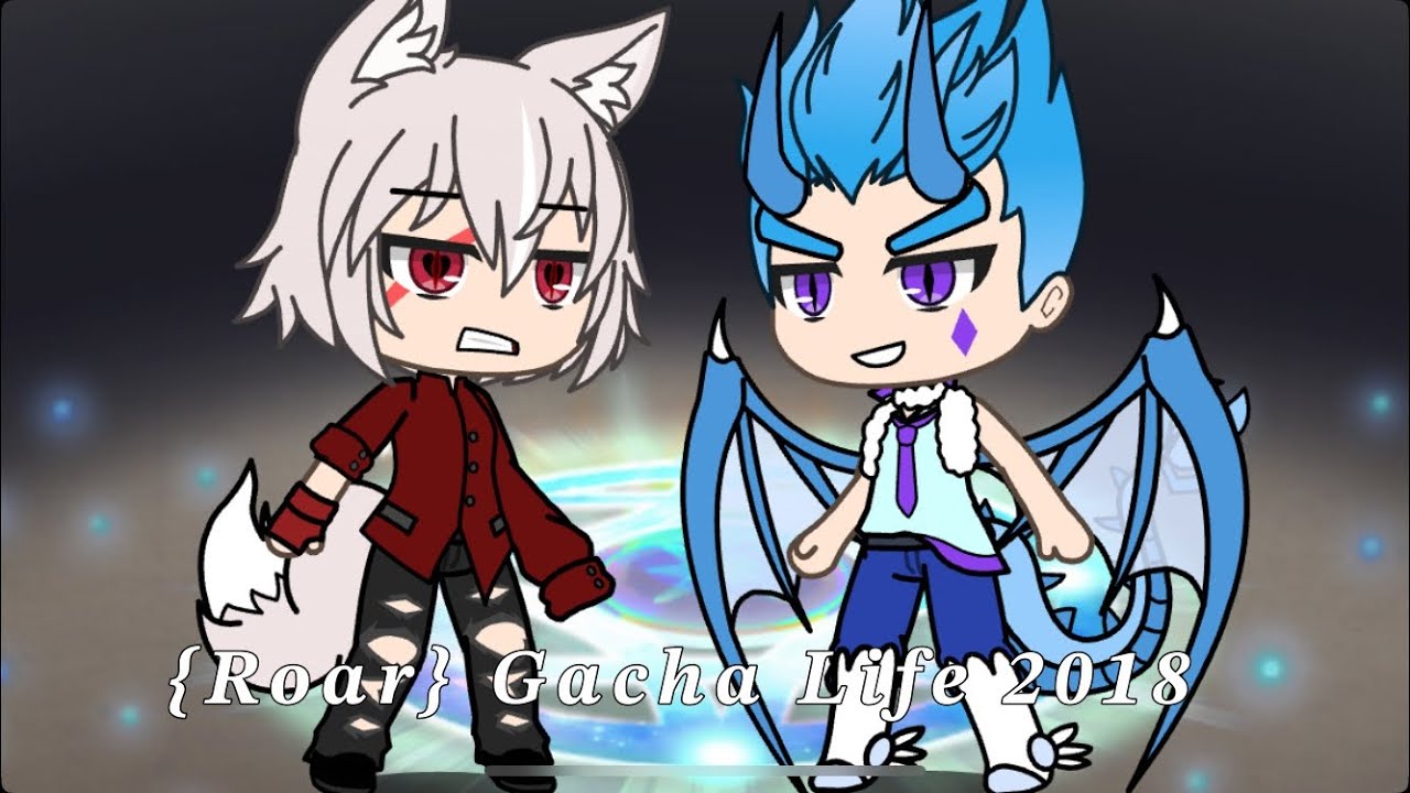 {Roar} Gacha Life 2018 series